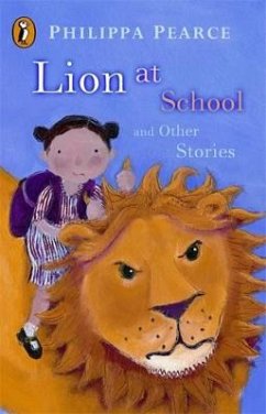 Lion at School and Other Stories - Pearce, Mrs Philippa