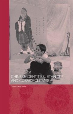 Chinese Identities, Ethnicity and Cosmopolitanism - Chan, Kwok Bun