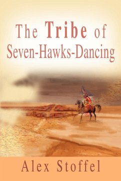 The Tribe of Seven-Hawks-Dancing - Stoffel, Alex