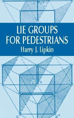 Lie Groups for Pedestrians - Lipkin, Harry J