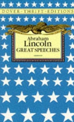 Great Speeches - Lincoln, Abraham