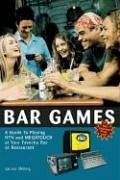 Bar Games: A Guide to Playing Ntn and Megatouch at Your Favorite Bar or Restaurant - Shilling, Lauren