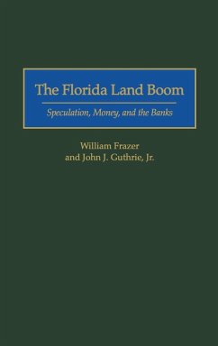 Florida Land Boom - Frazer, William J.; Guthrie, John