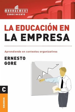Educación En La Empresa, La - Gore, Ernesto
