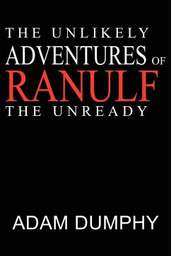 The Unlikely Adventures of Ranulf The Unready