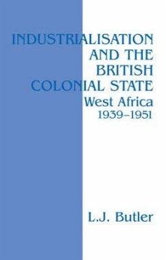 Industrialisation and the British Colonial State - Butler, Lawrence