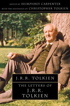 The Letters of J. R. R. Tolkien - Carpenter, Humphrey; Tolkien, Christopher; Tolkien, J. R. R.