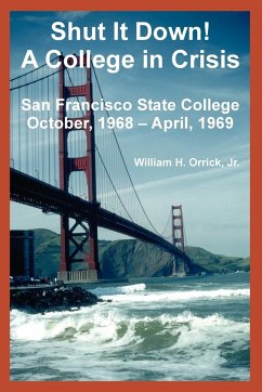 Shut It Down! A College in Crisis - Orrick, Jr. William H.