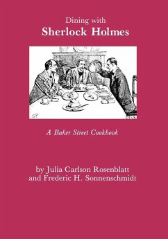 Dining with Sherlock Holmes - Rosenblatt, Julia C.; Sonnenschmidt, Fredric H.; Sonnenschmidt, Frederic H.