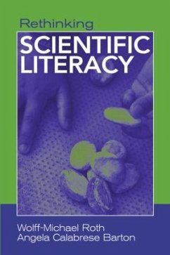 Rethinking Scientific Literacy - Roth, Wolff-Michael; Barton, Angela Calabrese