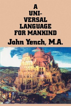 A Universal Language for Mankind - Yench, John