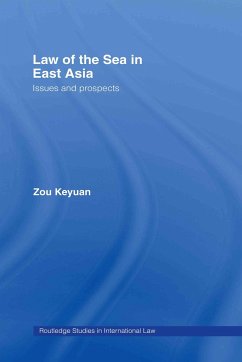 Law of the Sea in East Asia - Zou, Keyuan
