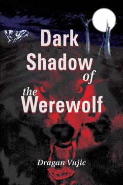 Dark Shadow of the Werewolf - Vujic, Dragan