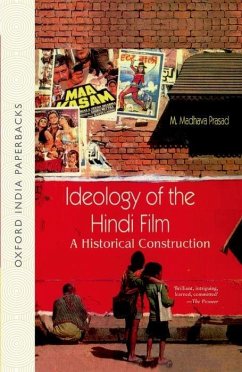 Ideology of the Hindi Film - Prasad, M Madhava