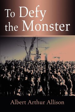 To Defy the Monster - Allison, Albert Arthur