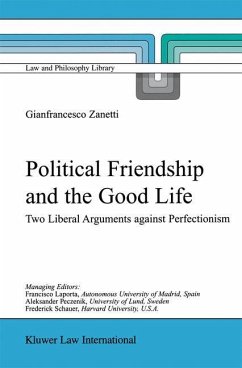 Political Friendship and the Good Life - Zanetti, G.