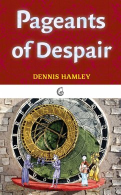 Pageants of Despair - Hamley, Dennis