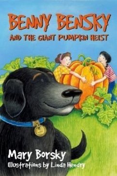 Benny Bensky and the Giant Pumpkin Heist - Borsky, Mary