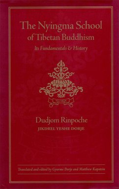 The Nyingma School of Tibetan Buddhism: Its Fundamentals and History - Dudjom