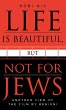 Life is Beautiful, But Not for Jews - Bild 1