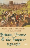 Britain, France and the Empire, 1350-1500