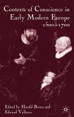 Contexts of Conscience in the Early Modern Europe, 1500-1700