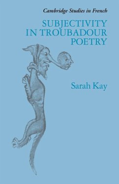 Subjectivity in Troubadour Poetry - Kay, Sarah