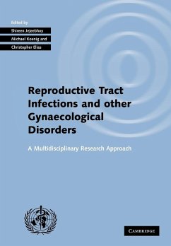 Investigating Reproductive Tract Infections and Other Gynaecological Disorders - Jejeebhoy, Shireen / Koenig, Michael / Elias, Christopher (eds.)