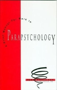 Brief Manual for Work in Parapsychology - Brier, Bob; Palmer, John