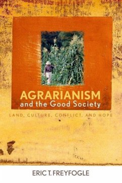 Agrarianism and the Good Society - Freyfogle, Eric T