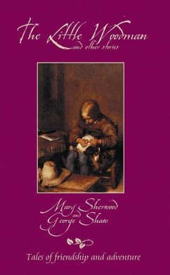 The Little Woodman and Other Stories - Sherwood, Mary; Shaw, George