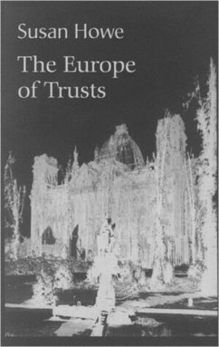 The Europe of Trusts: Poetry - Howe, Susan