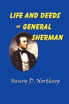 Life and Deeds of General Sherman - Northrop, Henry Davenport