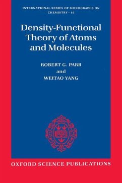 Density-Functional Theory of Atoms and Molecules - Parr, Robert G. (William R. Kenan Jr Professor of Theoretical Chemis; Yang Weitao (Postdoctoral Fellow, Postdoctoral Fellow, both at Unive