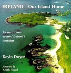 Ireland-Our Island Home: An Aerial Tour Around Ireland's Coastline
