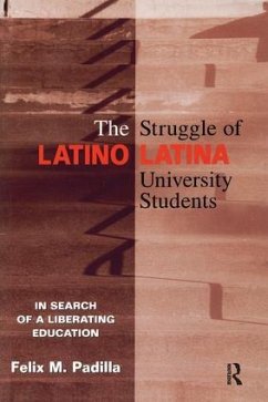 The Struggle of Latino/Latina University Students - Padilla, Felix M