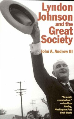 Lyndon Johnson and the Great Society - Andrew, John A