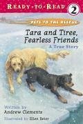 Tara and Tiree, Fearless Friends: A True Story - Clements, Andrew