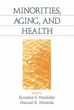 Minorities, Aging and Health - Markides, Kyriakos S. / Markides, Kyriakos S. / Miranda, Manuel (eds.)