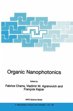 Organic Nanophotonics - Charra, Fabrice / Agranovich, Vladimir M. / Kajzar, F. (Hgg.)