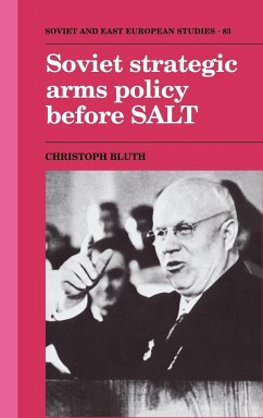 Soviet Strategic Arms Policy before SALT - Bluth, Christoph