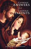 Catholic Answers for Catholic Parents