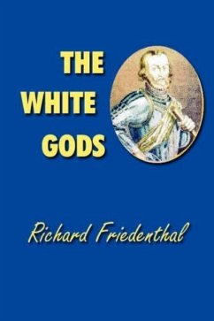 The White Gods - Friedenthal, Richard