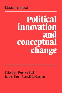 Political Innovation and Conceptual Change - Ball, Terence / Farr, James / Hanson, L. (eds.)