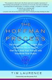 The Hoffman Process: The World-Famous Technique That Empowers You to Forgive Your Past, Heal Your Present, and Transform Your Future