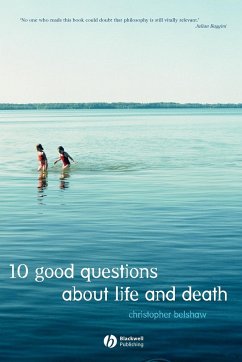 10 Good Questions About Life And Death - Belshaw, Christopher