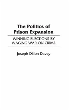 Cover The Politics of Prison Expansion