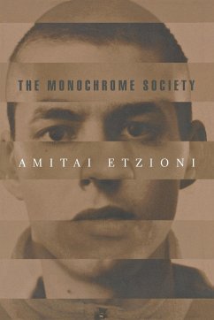 The Monochrome Society - Etzioni, Amitai