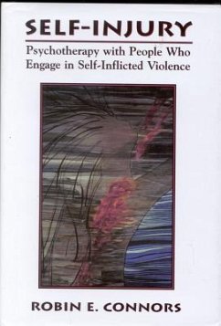 Self-Injury: Psychotherapy with People Who Engage in Self-Inflicted Violence - Connors, Robin E.