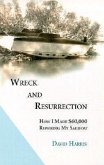 Wreck and Resurrection: How I Made $60,000 Repairing My Sailboat